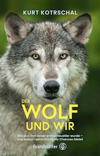Der Wolf und wir - Kurt Kotrschal - E-Book