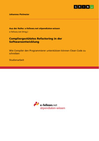 Compliergestütztes Refactoring in der Softwareentwicklung - Johannes Pielmeier - E-Book