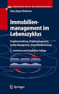 Immobilienmanagement im Lebenszyklus - Claus Jürgen Diederichs - E-Book
