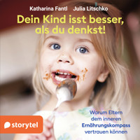 Dein Kind isst besser, als du denkst - Julia Litschko - Hörbuch