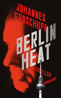 Berlin Heat - Johannes Groschupf - E-Book