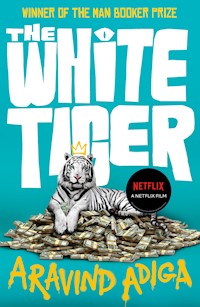 The White Tiger - Adiga Aravind - E-Book