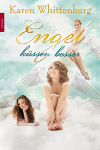 Engel küssen besser - Karen Toller Whittenburg - E-Book