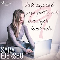 Jak zyskać sympatię w 9 prostych krokach - Sara Ejersbo Frederiksen - Hörbuch