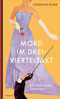 Mord im Dreivierteltakt - Constanze Scheib - E-Book