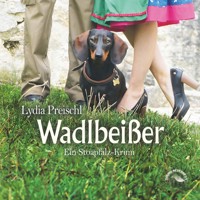 Wadlbeißer - Stoapfalz-Krimis, Band 2 (Ungekürzt) - Lydia Preischl - Hörbuch