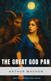 The Great God Pan - ARTHUR MACHEN - E-Book