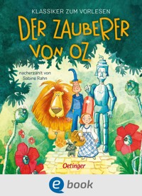 Klassiker zum Vorlesen. Der Zauberer von Oz - Anne Ameling - E-Book