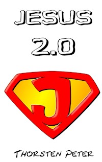 Jesus 2.0 - Thorsten Peter - E-Book