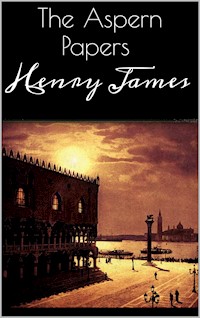 The Aspern Papers - Henry James - E-Book
