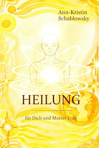 Heilung - Ann-Kristin Schablowsky - E-Book