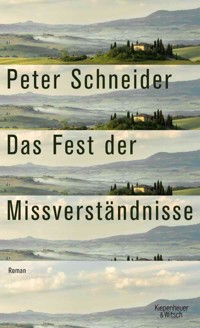 Das Fest der Missverständnisse - Peter Schneider - E-Book
