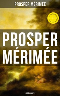 Prosper Mérimée: Erzählungen - Prosper Mérimée - E-Book