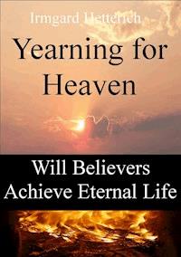 YEARNING FOR HEAVEN - Irmgard Hetterich - E-Book