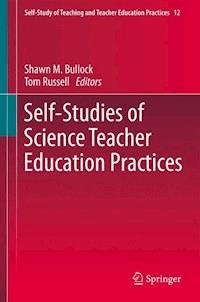 Self-Studies of Science Teacher Education Practices -  - E-Book