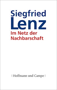 Im Netz der Nachbarschaft - Siegfried Lenz - E-Book