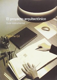 El proyecto arquitectónico - Paloma Gil - E-Book