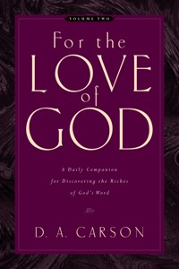 For the Love of God (Vol. 2) - D. A. Carson - E-Book