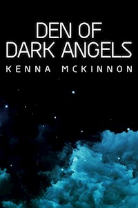 Den of Dark Angels - Kenna McKinnon - E-Book