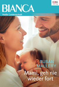 Mami, geh nie wieder fort - Susan Mallery - E-Book