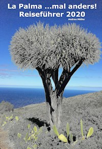 La Palma ...mal anders! Reiseführer 2020 - Andrea Müller - E-Book