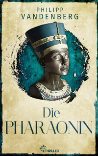 Die Pharaonin - Philipp Vandenberg - E-Book