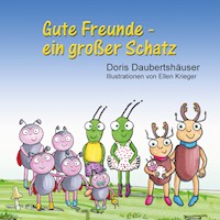 Gute Freunde - ein großer Schatz - Doris Daubertshäuser - E-Book