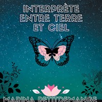 Interprète entre Terre et Ciel - Marina Petitdemange - E-Book