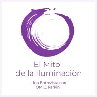 El Mito de la Iluminación - OM C. Parkin - Hörbuch