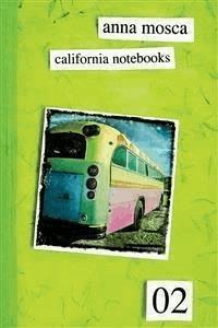 California Notebooks 02 (Bilingual Edition: English and Italian) - Anna Mosca - E-Book