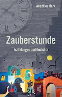 Zauberstunde - Angelika Marx - E-Book