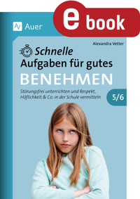 Schnelle Aufgaben für gutes Benehmen 5-6 - Alexandra Vetter - E-Book
