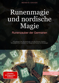 Runenmagie und nordische Magie: Runenzauber der Germanen - Bendis A. I. Saage - Deutschland - E-Book