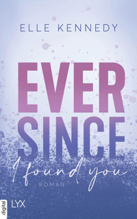 Ever Since I Found You - Elle Kennedy - E-Book