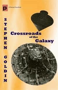 Crossroads of the Galaxy - Stephen Goldin - E-Book