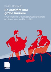 So entsteht Ihre große Karriere - Dorian Hartmuth - E-Book