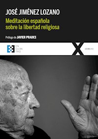 Meditación española sobre la libertad religiosa - José Jiménez Lozano - E-Book