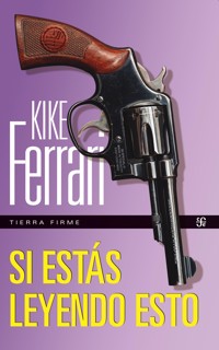 Si estás leyendo esto - Kike Ferrari - E-Book