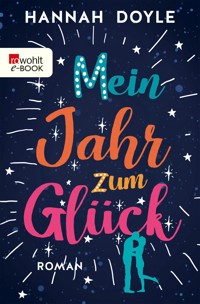 Mein Jahr zum Glück - Hannah Doyle - E-Book