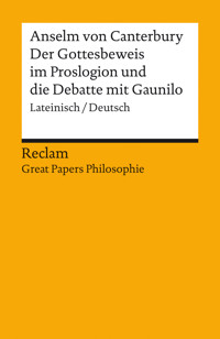 Der Gottesbeweis im "Proslogion" und die Debatte mit Gaunilo. Lateinisch/Deutsch - Anselm von Canterbury - E-Book