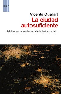 La ciudad autosuficiente - Vicente Guallart - E-Book