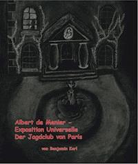 Albert de Menier - Exposition Universelle Der Jagdclub von Paris - Benjamin Karl - E-Book