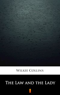 The Law and the Lady - Wilkie Collins - E-Book