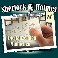 Sherlock Holmes, Die Originale, Fall 14: Die tanzenden Männchen - Arthur Conan Doyle - Hörbuch