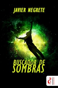 Buscador de sombras - Javier Negrete - E-Book