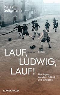 Lauf, Ludwig, lauf! - Rafael Seligmann - E-Book