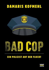 Bad Cop - Damaris Kofmehl - E-Book