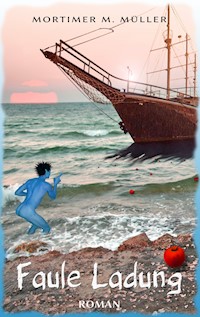 Faule Ladung - Mortimer M. Müller - E-Book