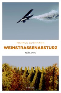 Weinstraßenabsturz - Markus Guthmann - E-Book
