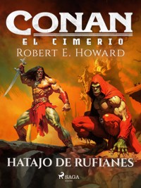 Conan el cimerio - Hatajo de rufianes - Robert E. Howard - E-Book